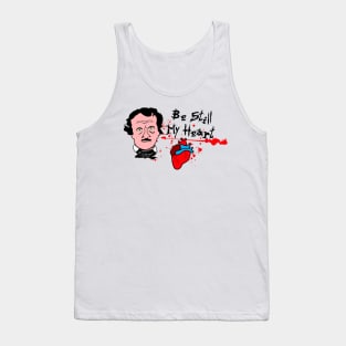 be still my heart (edgar allan poe valentine) Tank Top